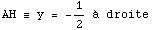                  1 AH ≡ y =  -- à droite                  2