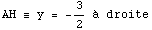                  3 AH ≡ y =  -- à droite                  2