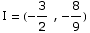        3    8 I = ( -- , --)        2    9