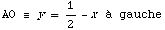                       1 AO ≡  y - - x à gauche                       2