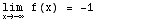 \!\(lim\+\(x →  -∞ \)\) f(x) =  -1         