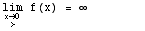 \!\(lim\+\(x\( → \+ > \) 0 \)\) f(x) =  ∞         