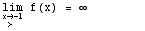 \!\(lim\+\(x\( → \+ > \) -1 \)\) f(x) =  ∞         