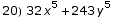 20) 32 x^5 + 243 y^5