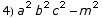4) a^2 b^2 c^2 - m^2