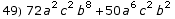 49) 72 a^2 c^2 b^8 + 50 a^6 c^2 b^2