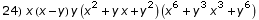 24) x (x - y) y (x^2 + y x + y^2) (x^6 + y^3 x^3 + y^6)