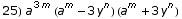 25) a^(3 m) (a^m - 3 y^n) (a^m + 3 y^n)