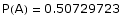 P(A) = 0.50729723